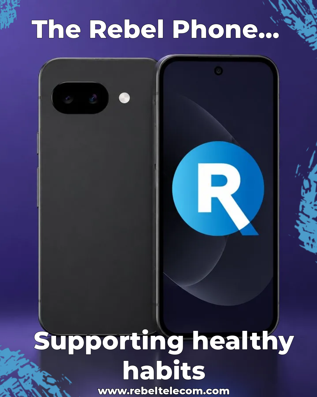 Image of the Rebel Phone with the caption 'The Rebel Phone Supporting healthy habits.'